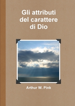 Paperback Gli attributi del carattere di Dio [Italian] Book
