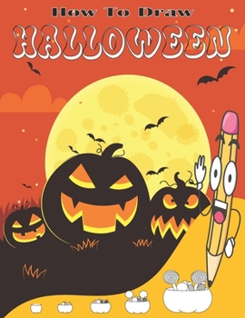 Paperback How To Draw Halloween: Draw cute things step by step in simple shapes Book