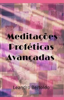 Paperback Meditações Proféticas Avançadas [Portuguese] Book