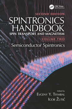 Paperback Spintronics Handbook, Second Edition: Spin Transport and Magnetism: Volume Two: Semiconductor Spintronics Book