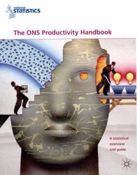 Paperback The Ons Productivity Handbook: A Statistical Overview and Guide Book