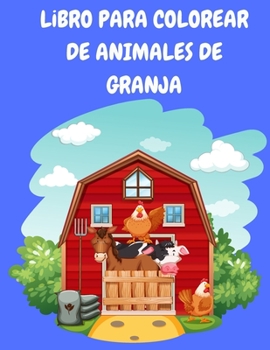 Paperback Libro para colorear de animales de granja [Spanish] [Large Print] Book