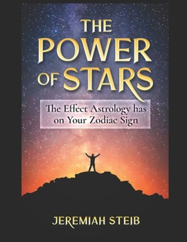 The Power of Stars: The Effect Astrology has on Your Zodiac Sign