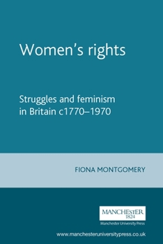 Paperback Women's Rights: Struggles and Feminism in Britain C1770-1970 Book