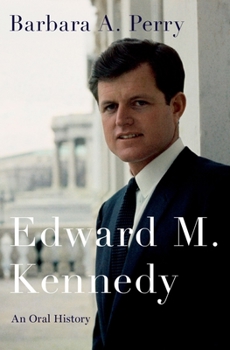 Hardcover Edward M. Kennedy: An Oral History Book