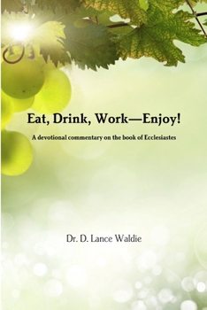 Paperback Eat, Drink, Work-Enjoy! Book