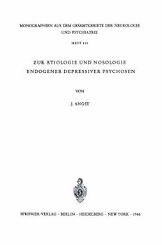 Paperback Zur Ätiologie Und Nosologie Endogener Depressiver Psychosen: Eine Genetische, Soziologische Und Klinische Studie [German] Book