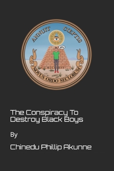 Paperback The Conspiracy To Destroy Black Boys Book