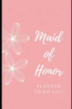 Maid of Honor Planner:: Bridesmaid Proposal Things To Do: Prompted Fill In Organizer for Maid of Honor for Notes, Reminders, Lists, Things to do, Important Dates, Proposal Gift For Bridesmaids.