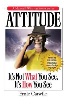 Paperback Attitude: It's Not What You See, It's How You See Book