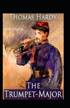 Paperback The Trumpet-Major Illustrated Book
