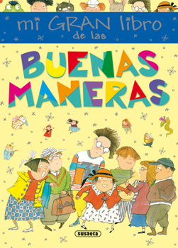 Hardcover Mi Gran Libro de Las Buenas Maneras [Spanish] Book