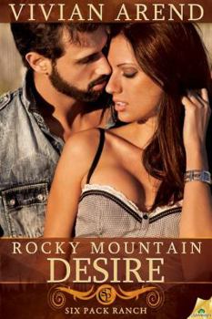 Rocky Mountain Desire - Book #3 of the Rocky Mountain House