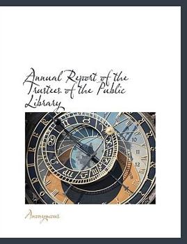 Paperback Annual Report of the Trustees of the Public Library Book