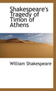 Shakespeare's Tragedy of Timon of Athens