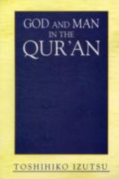 God and Man in the Qur'an - Book #1 of the ثلاثية إيزوتسو