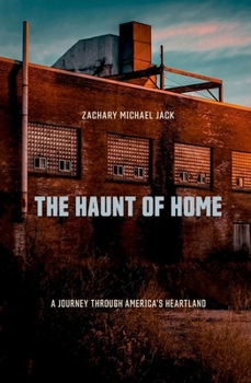 Paperback The Haunt of Home: A Journey Through America's Heartland Book