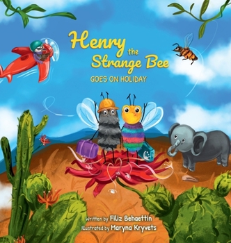 Hardcover Henry the Strange Bee Goes on Holiday Book