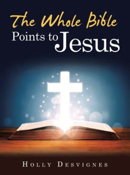 Paperback The Whole Bible Points to Jesus Book