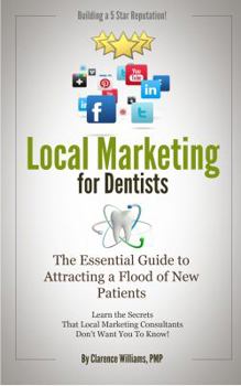 Paperback Local Marketing for Dentists: Building a 5 Star Reputation Book