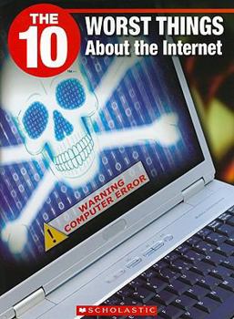 Paperback The 10 Worst Things about the Internet Book