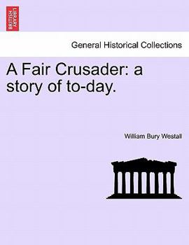 Paperback A Fair Crusader: A Story of To-Day. Book