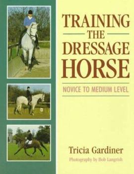 Paperback Training the Dressage Horse: Novice to Medium Level Book