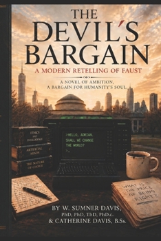The Devil's Bargain: A Modern Retelling of Faust