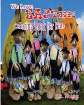 Paperback We Love Easter Coloring Book for Kids Book