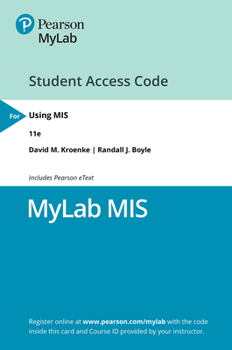 Printed Access Code Mylab MIS with Pearson Etext -- Access Card -- For Using MIS Book