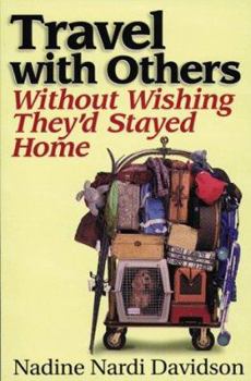 Paperback Travel with Others: Without Wishing They'd Stayed Home Book