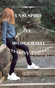 Paperback Un suspiro en mi consciencia [Spanish] Book