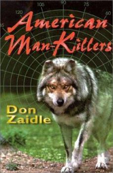 Hardcover American Man-Killers: True Stories of a Dangerous Wilderness Book