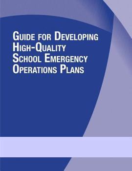 Paperback Guide for Developing High-Quality School Emergency Operations Plans Book