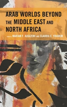 Paperback Arab Worlds Beyond the Middle East and North Africa Book