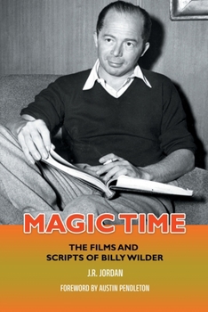 Paperback Magic Time: The Films and Scripts of Billy Wilder Book