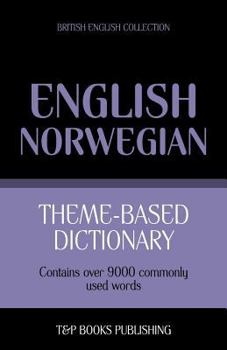 Paperback Theme-based dictionary British English-Norwegian - 9000 words Book