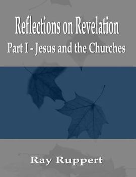 Paperback Reflections on Revelation: Part I - Jesus and the Churches Book