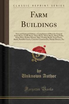 Paperback Farm Buildings: New and Enlarged Edition, a Compilation of Plans for General Farm Barns, Cattle Barns, Dairy Barns, Horse Barns, Sheep Book