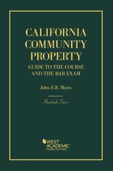 Paperback California Community Property: Guide to the Course and the Bar Exam (Hornbooks) Book