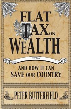 Paperback Flat Tax on Wealth: and How It Can Save Our Country Book