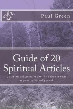 Paperback Guide of 20 Spiritual Articles: 20 Spiritual Articles for the enhancement of your spiritual growth Book