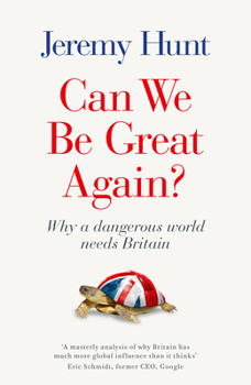 Hardcover Can We be Great Again?: Why a Dangerous World Needs Britain Book