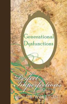 Paperback Generational Dysfunctions: Perfect Imperfections Book