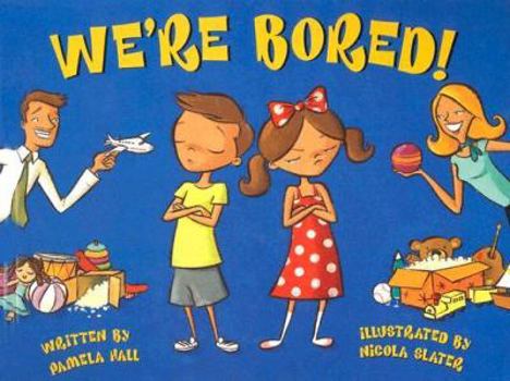 Hardcover We're Bored Book