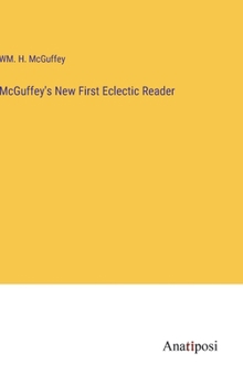 Hardcover McGuffey's New First Eclectic Reader Book