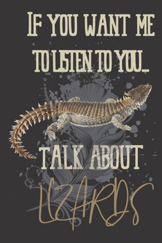 If you want me to listen to you talk about Lizards: Lizard gifts for women,and men:Giant Girdled Lizard blank Lined notebook/Journal to write in.