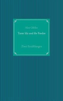 Paperback Tante Ida und ihr Fordor: Zwei Erz?hlungen [German] Book