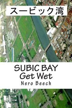 Paperback Subic Bay: Get Wet [Japanese] Book