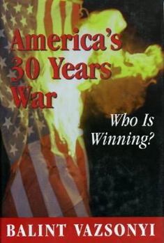 Hardcover America's Thirty Years War: Who Is Winning? Book